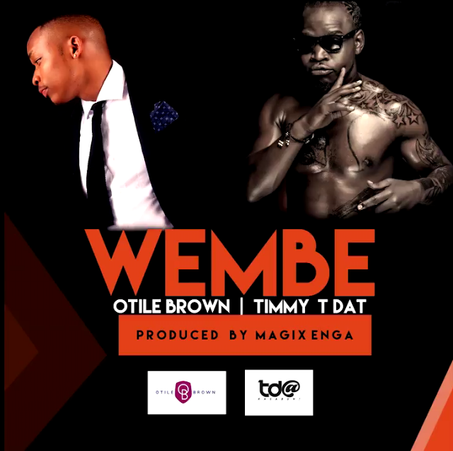 MP3 DOWNLOAD Timmy Tdat Ft Otile Brown – Wembe