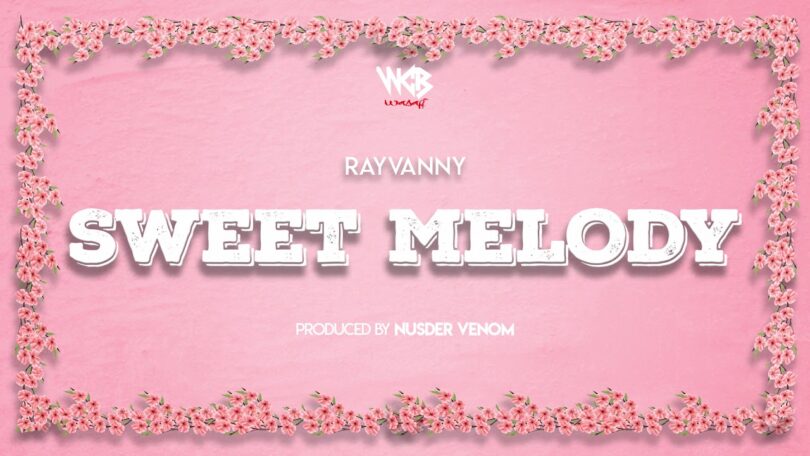 MP3 DOWNLOAD Rayvanny - Sweet Melody