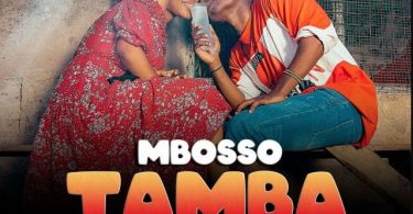 DOWNLOAD MP3 Mbosso – Tamba