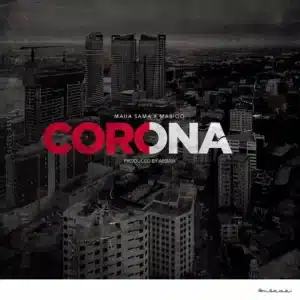 MP3 DOWNLOAD Maua Sama x Marioo - Corona