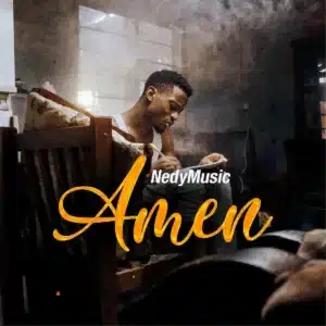 MP3 DOWNLOAD Nedy Music – Amen