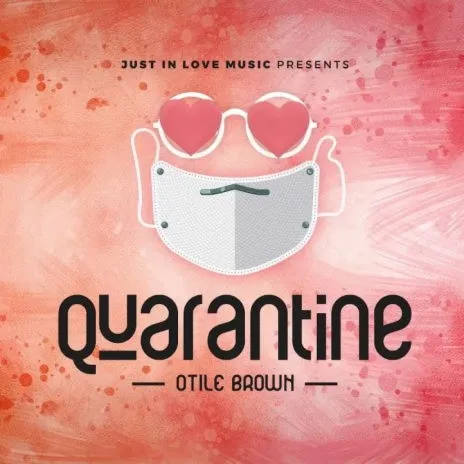 MP3 DOWNLOAD Otile Brown – Quarantine