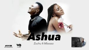 DOWNLOAD MP3 Zuchu ft Mbosso - Ashua