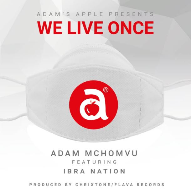 MP3 DOWNLOAD Adam Mchomvu ft Ibrahnation – We Live Once