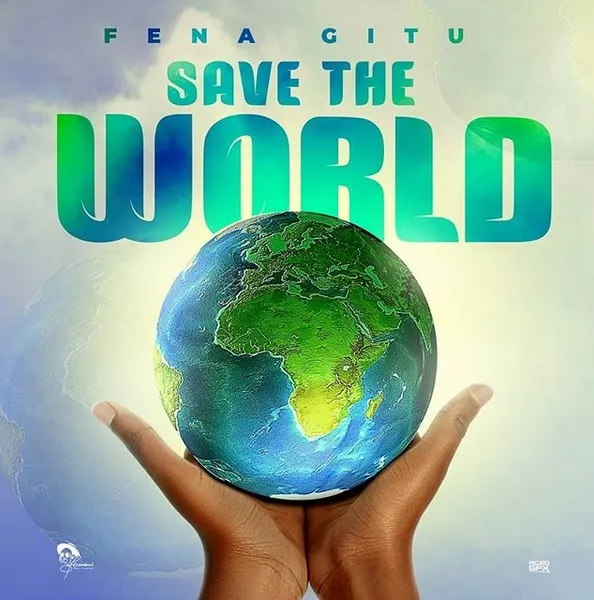 MP3 DOWNLOAD Fena Gitu - Save The World