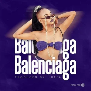 MP3 DOWNLOAD Rosa Ree - Balenciaga