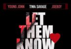 MP3 DOWNLOAD Young Jonn, Tiwa Savage Ft Joeboy - Let Them Know