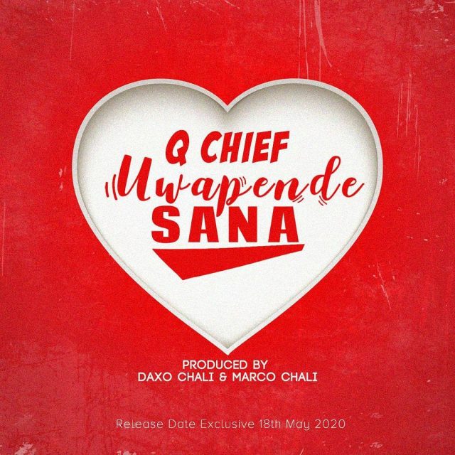 MP3 DOWNLOAD Q Chief – Uwapende Sana