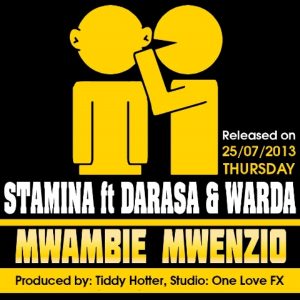 MP3 DOWNLOAD Stamina ft Darasa & Warda - Mwambie Mwenzio