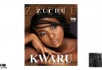 DOWNLOAD AUDIO Zuchu - Kwaru