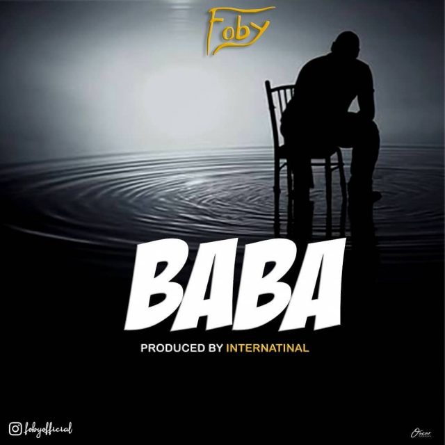 DOWLOAD MP3 Foby – Baba