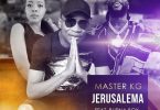 DOWNLOAD MP3 Master KG ft Burna Boy, Nomcebo – Jerusalema Rmx