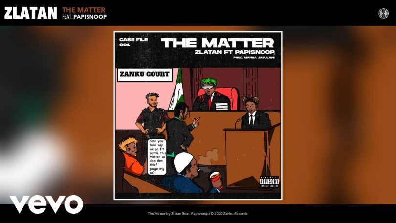 DOWNLOAD VIDEO Zlatan ft Papisnoop - The Matter