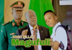 DOWNLOAD MP3 Dogo sillah - Magufuli