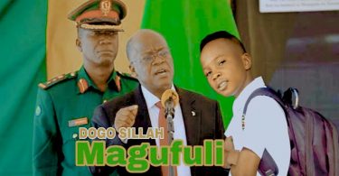 DOWNLOAD MP3 Dogo sillah - Magufuli