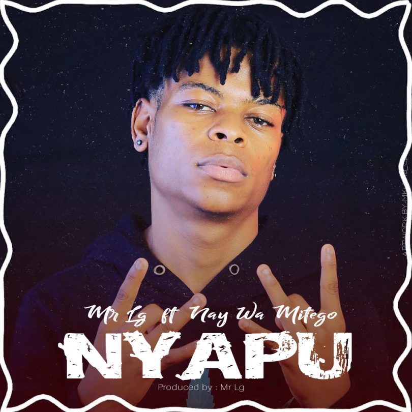 DOWNLOAD MP3 Mr Lg ft Nay wa Mitego – Nyapu