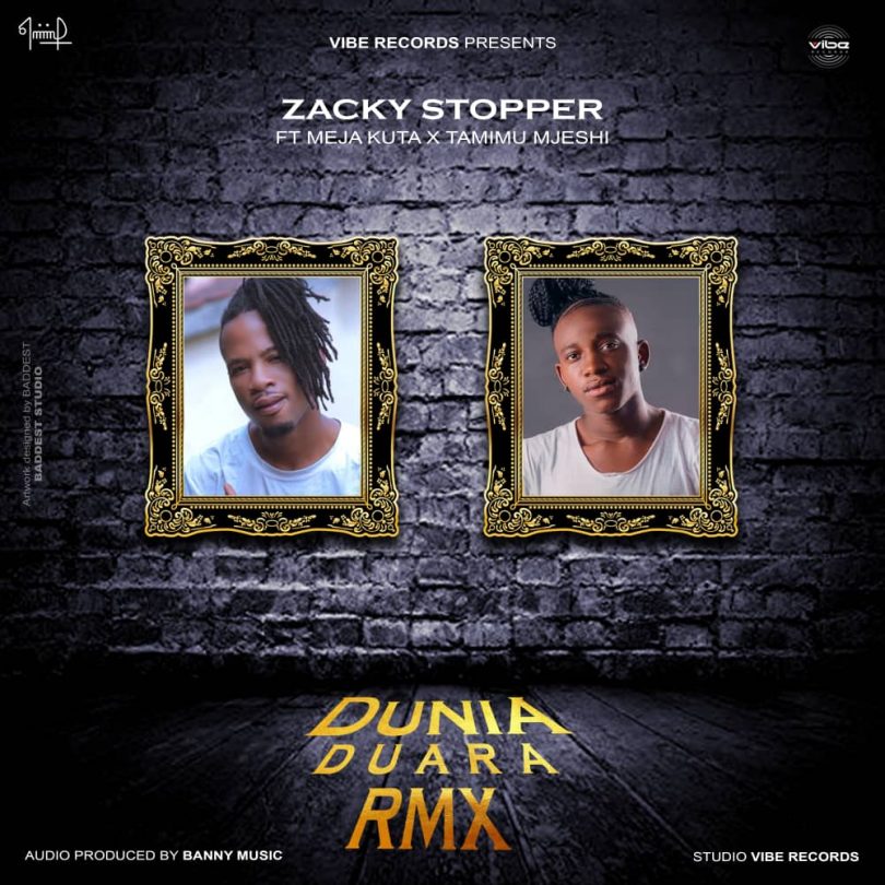 DOWNLOAD MP3 Zacky Stopper ft Meja Kunta & Tamimu – Dunia Duara