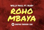 DOWNLOAD MP3 Willy Paul ft Ruby - Roho Mbaya