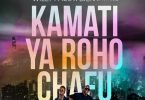 DOWNLOAD MP3 Willy Paul x Bien (Sauti Sol) - Kamati ya roho chafu