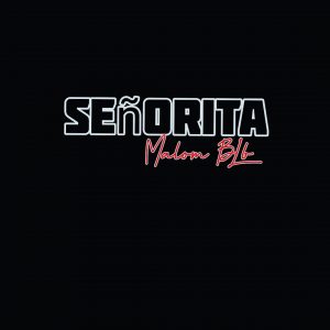 DOWNLOAD MP3 Malom BLb -Señorita (Ep. 02)