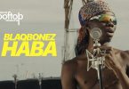 DOWNLOAD MP3 Blaqbonez - Haba