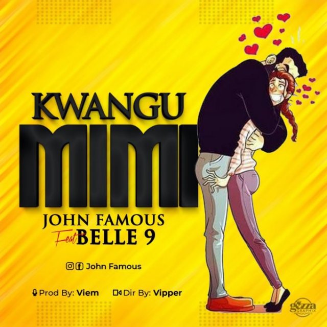 DOWNLOAD MP3 John Famous Ft Belle 9 – Kwangu Mimi