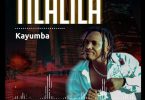 DOWNLOAD MP3 Kayumba – Tilalila