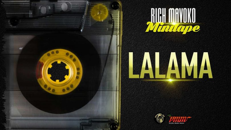 DOWNLOAD MP3 Rich Mavoko - Lalama