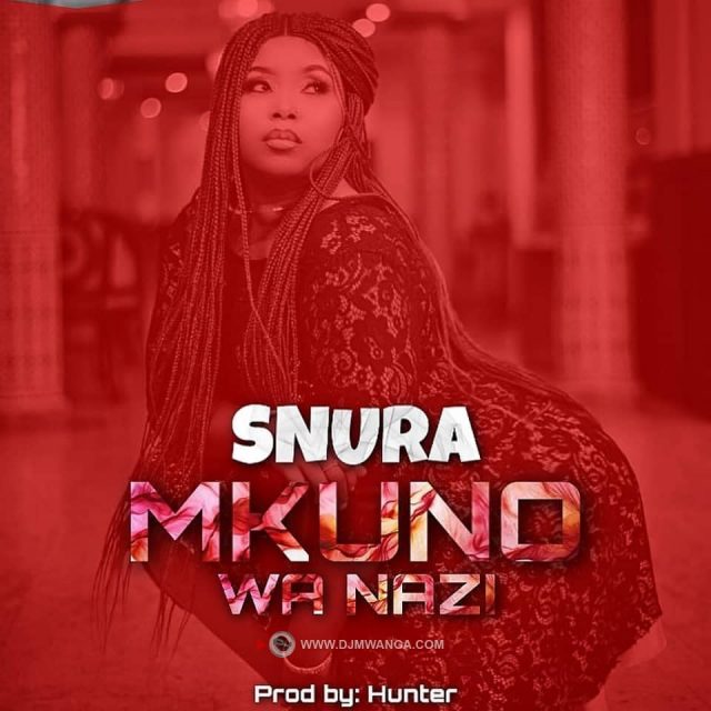 DOWNLOAD MP3 Snura – Mkuno wa Nazi