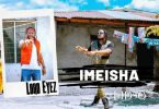 DOWNLOAD VIDEO Fid Q Ft Lordeyes – Imeisha