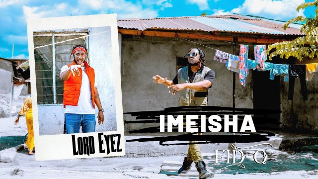 DOWNLOAD VIDEO Fid Q Ft Lordeyes – Imeisha