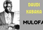 DOWNLOAD MP3 Daudi Kabaka - Mlofa Mmoja