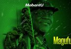 DOWNLOAD MP3 Mabantu - Magufuli