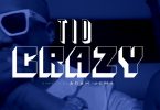 DOWNLOAD VIDEO TID - Crazy