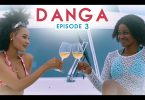 DOWNLOAD VIDEO Danga – Wezi kwa wezi Episode 03