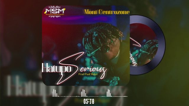 DOWNLOAD MP3 Moni Centrozone – Hatupo Serious