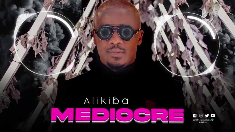 DOWNLOAD MP3 Alikiba – Mediocre