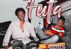 DOWNLOAD MP3 Bahati X Mbosso - Futa