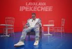 MP4 DOWNLOAD Lava Lava - Ipekeche