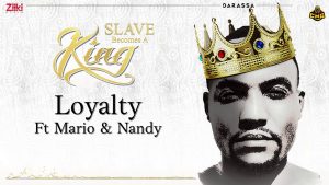 MP3 DOWNLOAD Darassa Ft Mario & Nandy - Loyalty