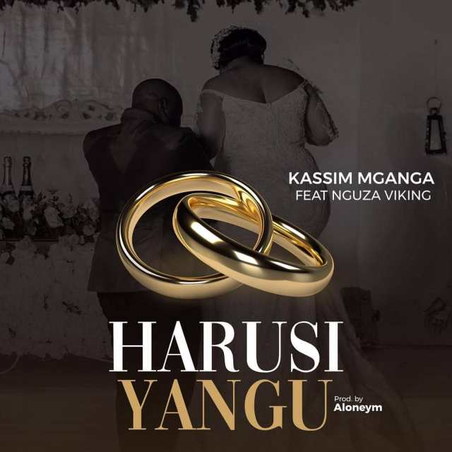 MP3 DOWNLOAD Kassim Mganga Ft Nguza Viking – Harusi Yangu