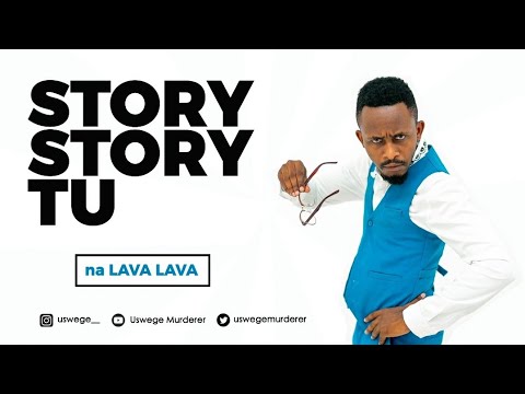 DOWNLOAD COMEDY Uswege – Story Story Tu na Lava Lava