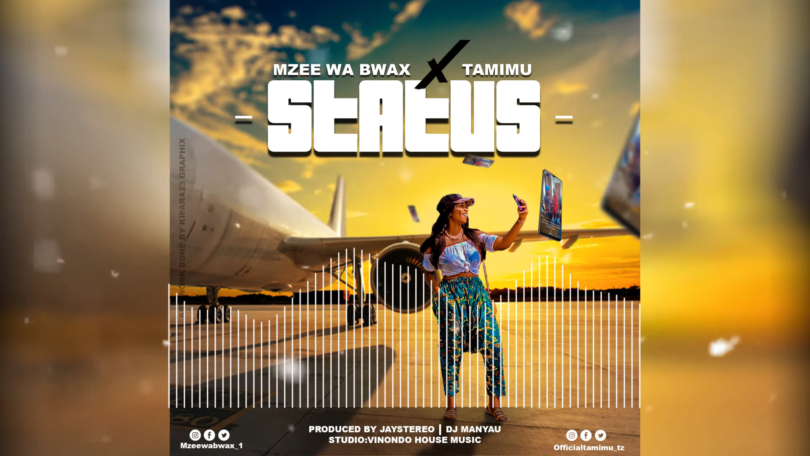 MP3 DOWNLOAD Mzee wa Bwax Ft Tamimu – Status