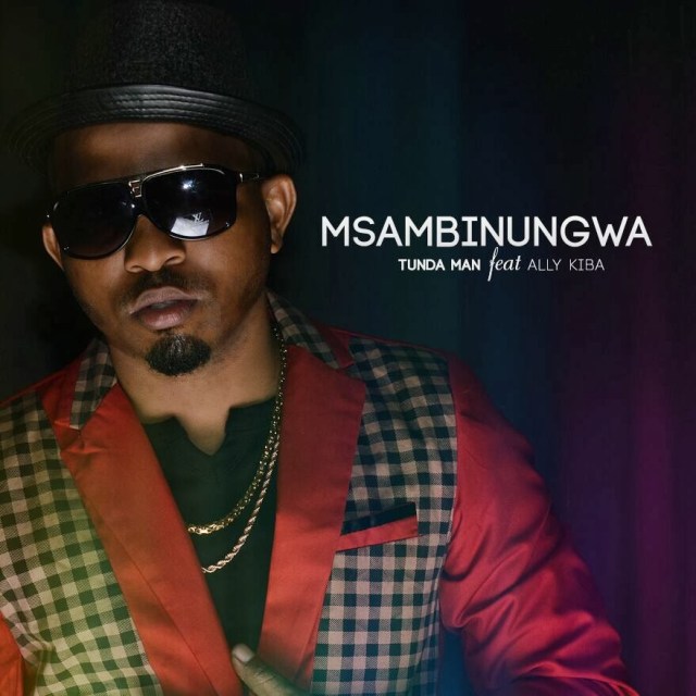 MP3 DOWWNLOAD Tunda Man Ft AliKiba – Msambinugwa