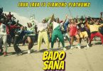 VIDEO Lava Lava Ft Diamond Platnumz – Bado Sana MP4 DOWNLOAD