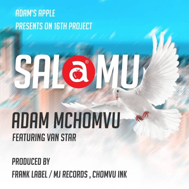 MP3 DOWNLOAD Adam Mchomvu Ft Van Star – Salamu