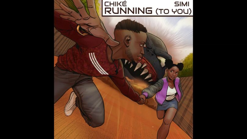 MP3 DOWNLOAD Chiké & Simi – Running To You