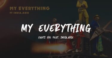MP3 DOWNLOAD Sauti Sol ft India Arie - - My Everything