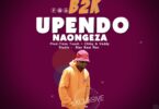 MP3 DOWNLOAD B2k – Upendo Naongeza