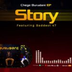 MP3 DOWNLOAD Chege Feat Baddest 47 - Story